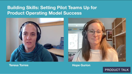 Building Skills: Setting Pilot Teams Up for Product Operating Model Success